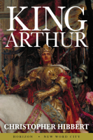 Christopher Hibbert - King Arthur artwork