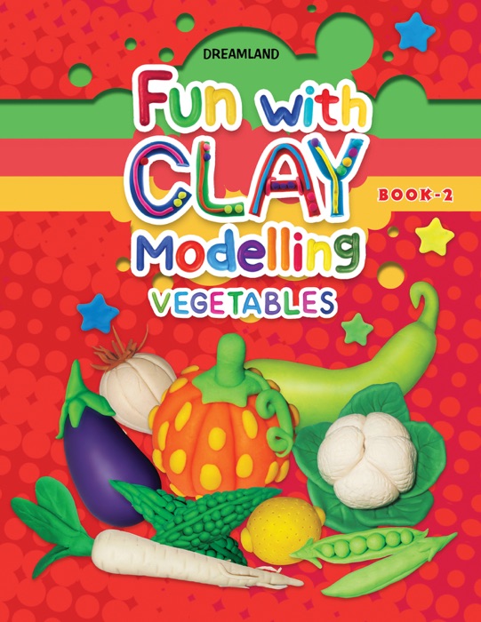 Fun with Clay Modelling - Vegetables