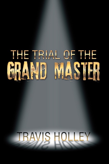 The Trial of the Grand Master