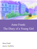 Anne Frank: The Diary of a Young Girl - Anne Frank & Appstory