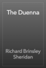 The Duenna - Richard Brinsley Sheridan