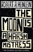 Robert A. Heinlein - The Moon Is a Harsh Mistress artwork