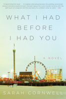 Sarah Cornwell - What I Had Before I Had You artwork