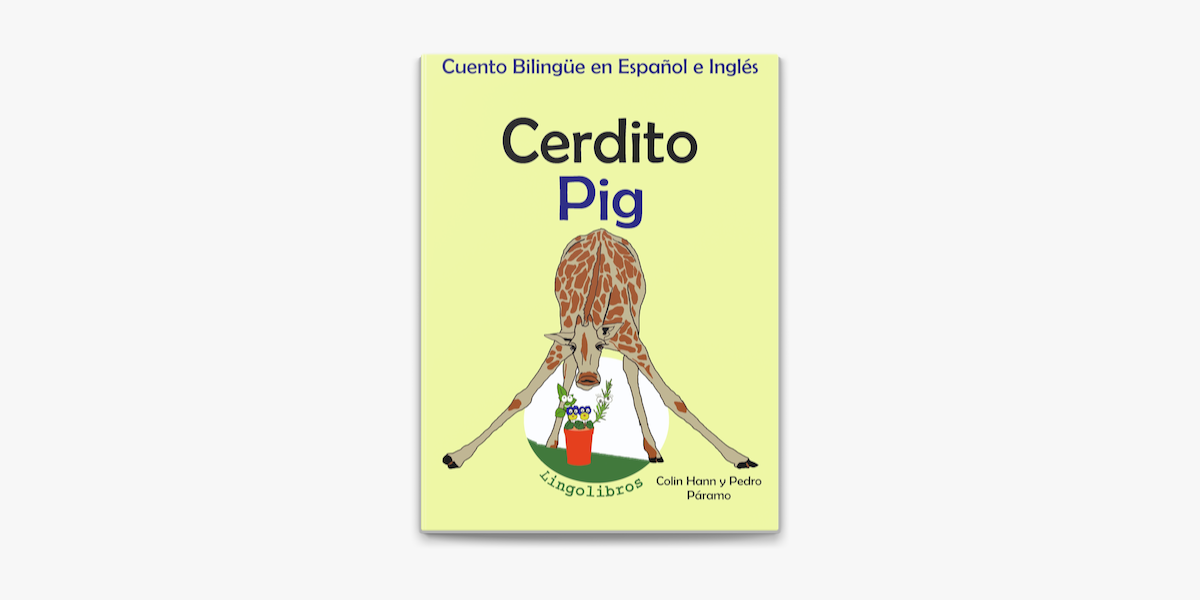 Cuento Bilingue En Espanol E Ingles Cerdito Pig Coleccion Aprender Ingles En Apple Books