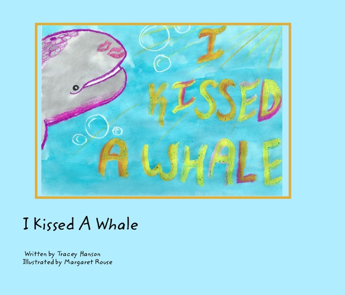 I Kissed A Whale