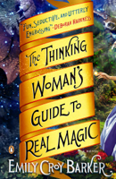 Emily Croy Barker - The Thinking Woman's Guide to Real Magic artwork