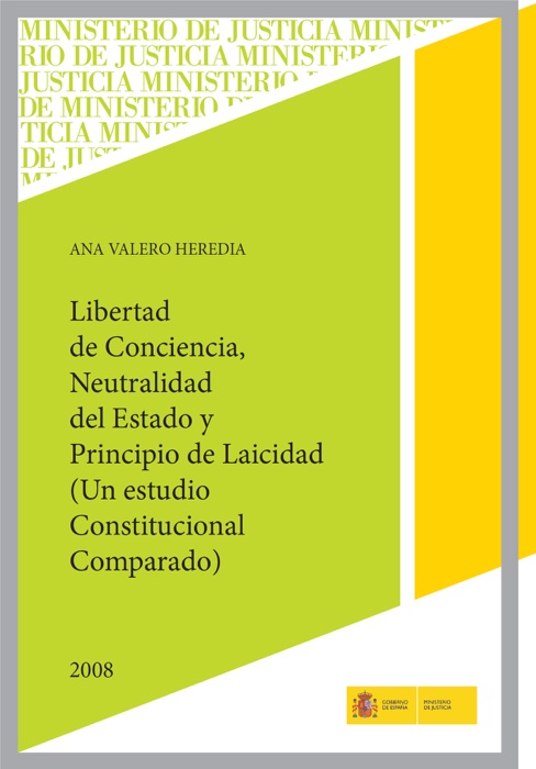 Libertad de conciencia, neutralidad del estado y principio de laicidad (un estudio constitucional comparado)
