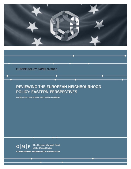 Reviewing the European Neighbourhood Policy: Eastern Perspectives