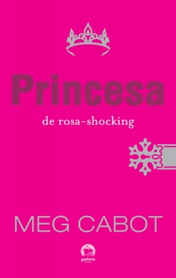 Capa do livro O Diário da Princesa: A Princesa de Rosa-Shocking de Meg Cabot