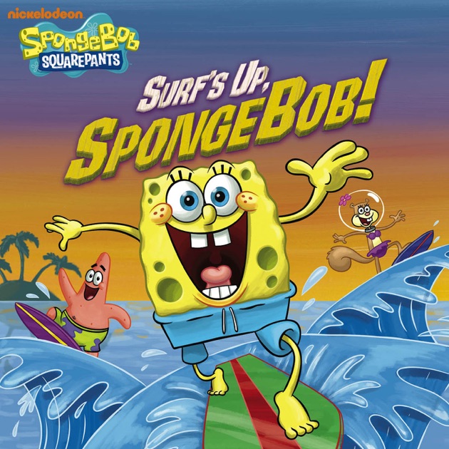 Surf's Up, SpongeBob! (SpongeBob SquarePants) by Nickelodeon on Apple Books