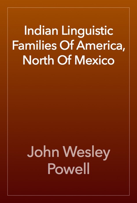 Indian Linguistic Families Of America, North Of Mexico