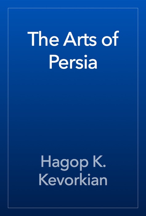 The Arts of Persia