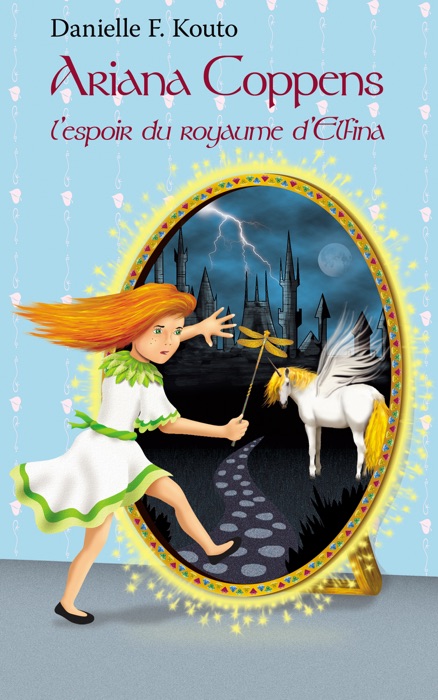 Ariana Coppens : l'espoir du royaume d'Elfina