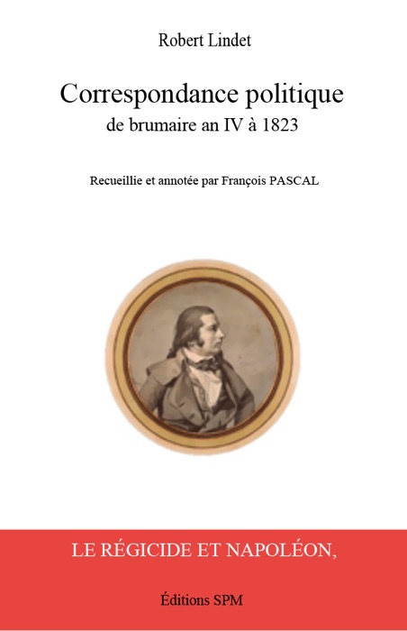 Correspondance politique de brumaire an IV à 1823