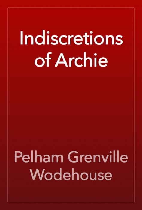 Indiscretions of Archie