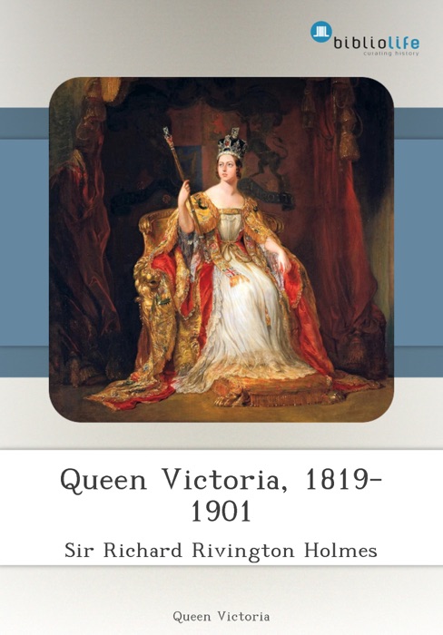 Queen Victoria, 1819-1901