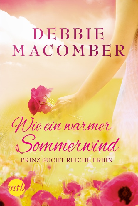 Wie ein warmer Sommerwind: Prinz sucht reiche Erbin