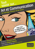 Tout savoir sur... Art et communication - Alexandre Kson & Jacques Seguela