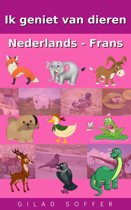 Ik geniet van dieren Nederlands - Frans