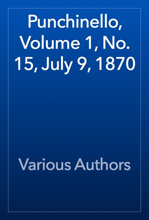 Punchinello, Volume 1, No. 15, July 9, 1870