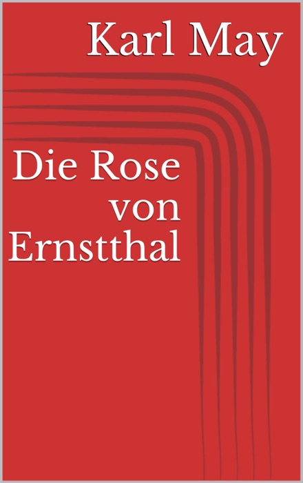 Die Rose von Ernstthal