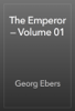 The Emperor — Volume 01 - Georg Ebers