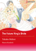 The Future King's Bride - Yukako Midori & Sharon Kendrick