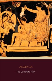 The Complete Plays - Aeschylus