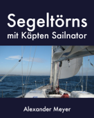 Segeltörns mit Käpten Sailnator - Alexander Meyer