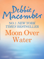 Debbie Macomber - Moon Over Water artwork