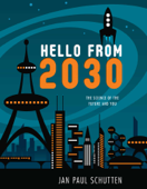 Hello from 2030 - Jan Paul Schutten