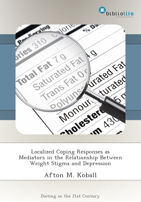 Localized Coping Responses as Mediators in the Relationship Between Weight Stigma and Depression