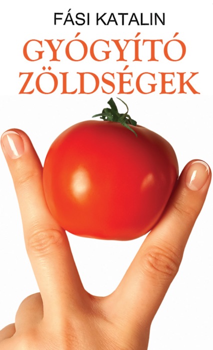 Gyógyító zöldségek