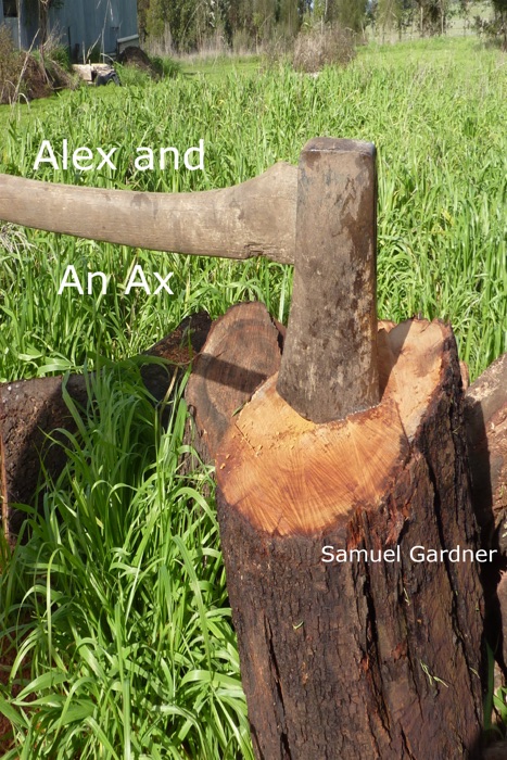 Alex and an Ax