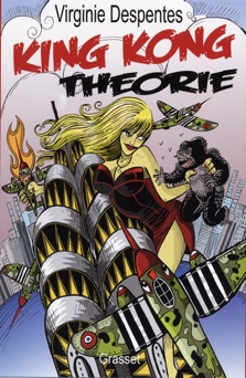 King Kong théorie - Virginie Despentes