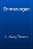 Erinnerungen - Ludwig Thoma