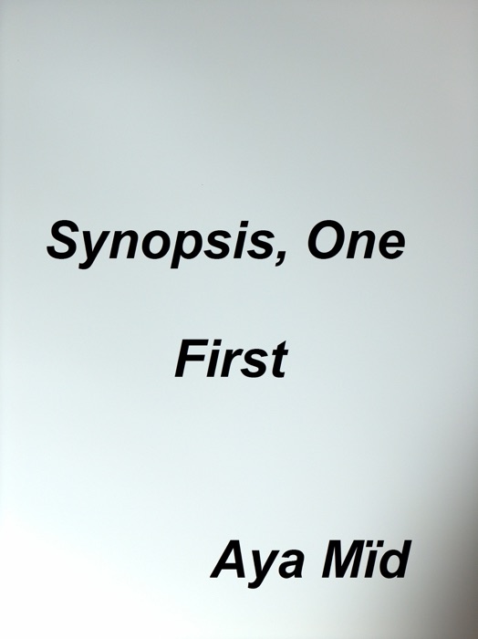Synopsis, One ~ First ~