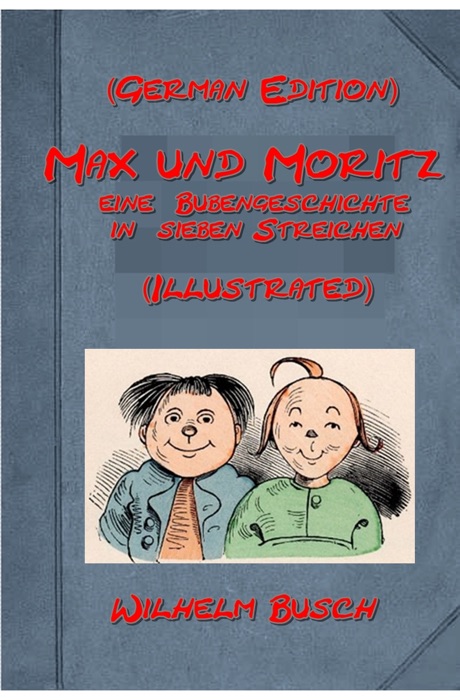 Max und Moritz (German Edition) (Illustrated)