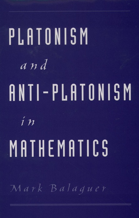 Platonism and Anti-Platonism in Mathematics