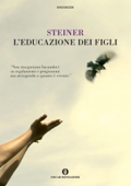 L'educazione dei figli - Rudolf Steiner