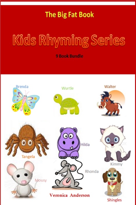 Kids Rhyming Series: The Big Fat Book (9 Book Bundle)