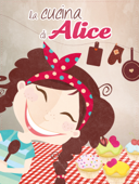 La cucina di Alice - Alessandra Balzani