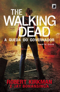 Capa do livro The Walking Dead: A Queda do Governador de Robert Kirkman