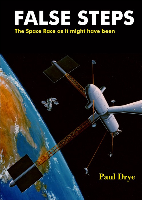 False Steps: The Space Race as It Might Have Been