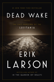 Dead Wake - Erik Larson