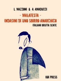 MALATESTA - INDAGINI DI UNO SBIRRO ANARCHICO (VOL.6)