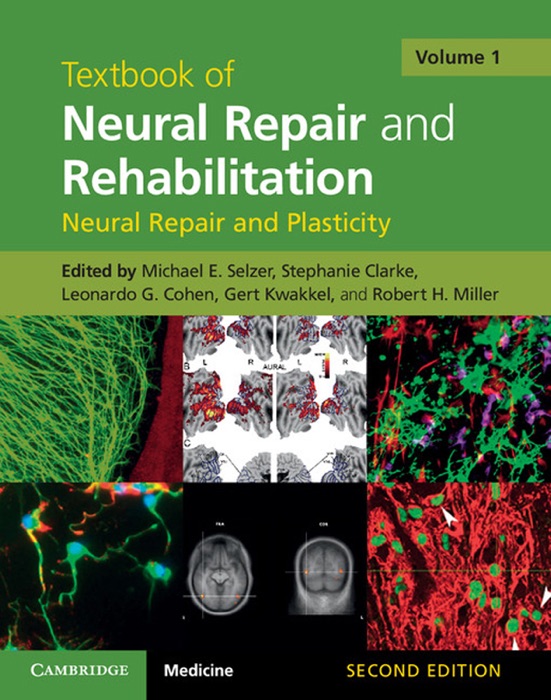 Textbook of Neural Repair and Rehabilitation: Volume 1, Neural Repair and Plasticity: Second Edition