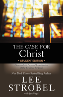Lee Strobel - The Case for Christ  Student Edition artwork
