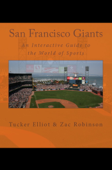 San Francisco Giants: An Interactive Guide to the World of Sports - Tucker Elliot