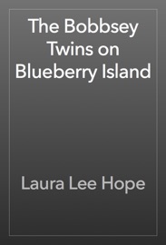 The Bobbsey Twins on Blueberry Island